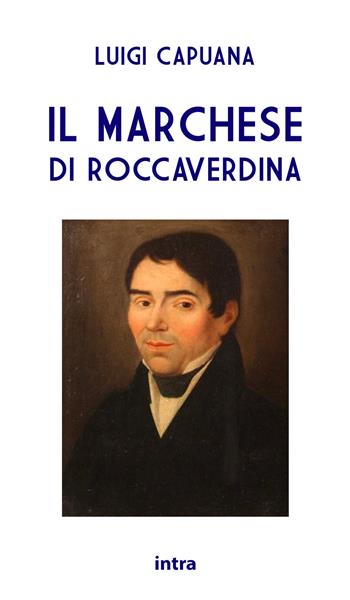Il marchese di Roccaverdina - Luigi Capuana - Libro Intra 2021, Il disoriente | Libraccio.it