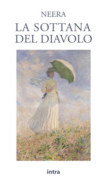 La sottana del diavolo - Neera - Libro Intra 2021, Il disoriente | Libraccio.it