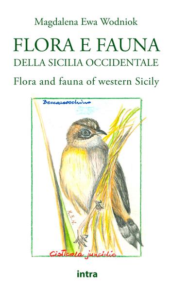 Flora e fauna della Sicilia occidentale-Flora and fauna of western Sicily. Ediz. a colori - Magdalena Ewa Wodniok - Libro Intra 2021 | Libraccio.it