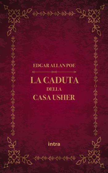 La caduta della casa Usher. Ediz. italiana e inglese - Edgar Allan Poe - Libro Intra 2021, Mysteria | Libraccio.it