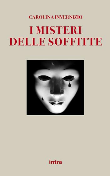 I misteri delle soffitte - Carolina Invernizio - Libro Intra 2021, Il disoriente. Serie giallo e noir | Libraccio.it