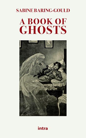 A book of ghosts - Sabine Baring-Gould - Libro Intra 2021, Mysteria | Libraccio.it