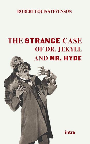 The strange case of Dr Jekyll and Mr Hyde - Robert Louis Stevenson - Libro Intra 2021, Mysteria | Libraccio.it