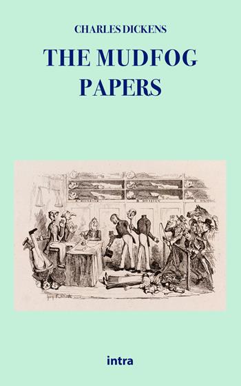 The Mudfog papers - Charles Dickens - Libro Intra 2021, Il disoriente. Serie fantascienza fantasy avventura | Libraccio.it