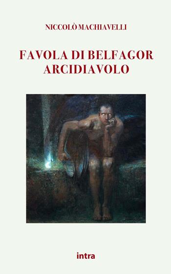 Favola di Belfagor arcidiavolo - Niccolò Machiavelli - Libro Intra 2021, Mysteria | Libraccio.it