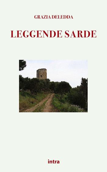 Leggende sarde - Grazia Deledda - Libro Intra 2021, Mysteria | Libraccio.it