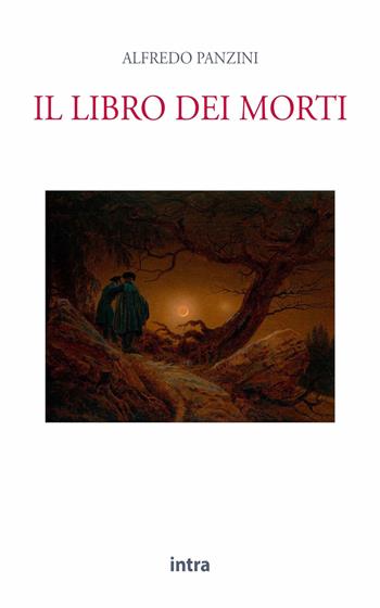 Il libro dei morti - Alfredo Panzini - Libro Intra 2021, Il disoriente | Libraccio.it