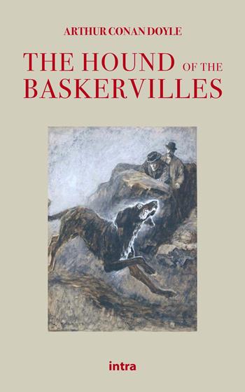 The hound of the Baskervilles - Arthur Conan Doyle - Libro Intra 2021, Il disoriente. Serie giallo e noir | Libraccio.it