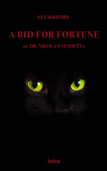 A bid for fortune - Guy Boothby - Libro Intra 2021, Mysteria | Libraccio.it