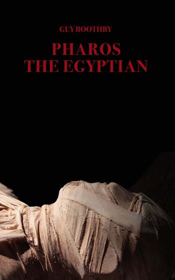 Pharos the Egyptian - Guy Boothby - Libro Intra 2021, Mysteria | Libraccio.it