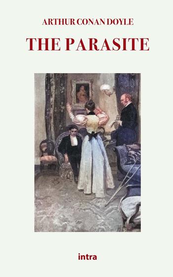 The parasite - Arthur Conan Doyle - Libro Intra 2021, Mysteria | Libraccio.it