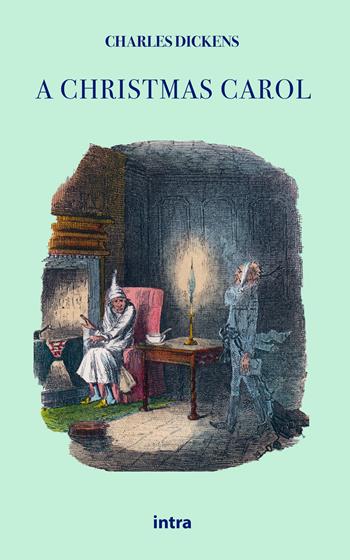 A Christmas carol - Charles Dickens - Libro Intra 2021, Il disoriente. Serie fantascienza fantasy avventura | Libraccio.it