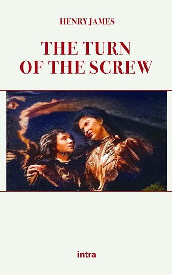The turn of the screw - Henry James - Libro Intra 2021, Mysteria | Libraccio.it