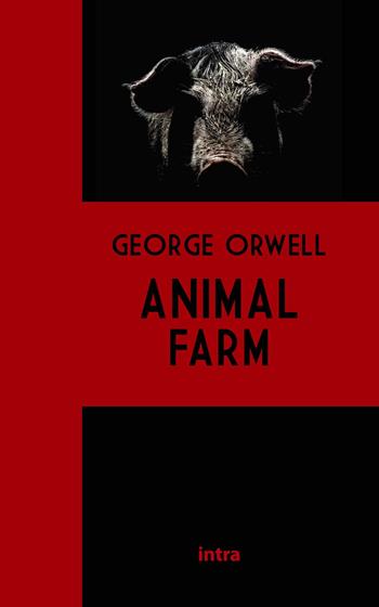 Animal farm - George Orwell - Libro Intra 2021 | Libraccio.it