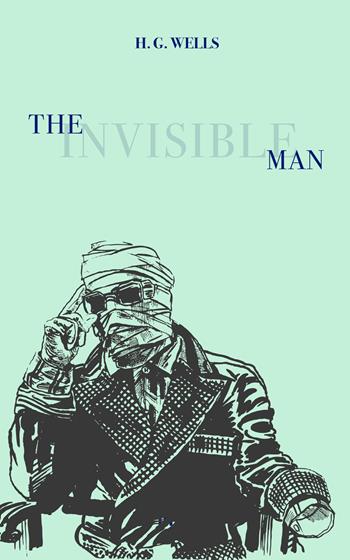 The invisible man - Herbert George Wells - Libro Intra 2021, Il disoriente. Serie fantascienza fantasy avventura | Libraccio.it