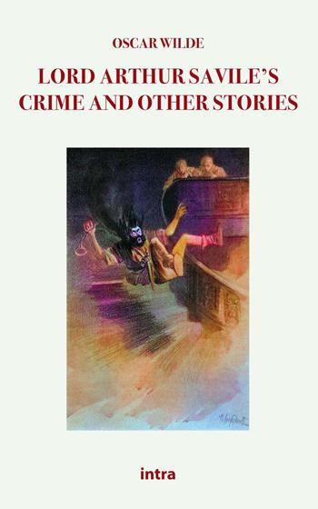 Lord Arthur Savile's crime and other stories - Oscar Wilde - Libro Intra 2021, Mysteria | Libraccio.it