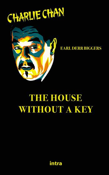 The house without a key - Earl Derr Biggers - Libro Intra 2021, Il disoriente. Serie giallo e noir | Libraccio.it