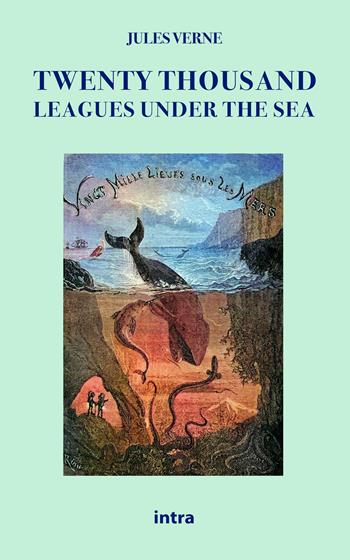 Twenty thousand leagues under the sea - Jules Verne - Libro Intra 2021, Il disoriente. Serie giallo e noir | Libraccio.it
