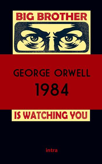 1984 - George Orwell - Libro Intra 2023, Il disoriente. Serie fantascienza fantasy avventura | Libraccio.it