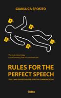 Rules for the perfect speech. Tools and suggestions for effective communication - Gianluca Sposito - Libro Intra 2023, Retoricamente | Libraccio.it