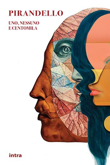 Uno, nessuno e centomila - Luigi Pirandello - Libro Intra 2023, Il disoriente | Libraccio.it