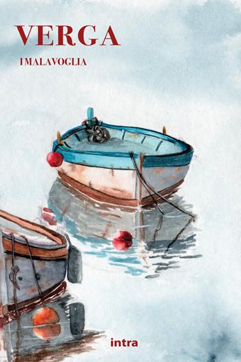 I Malavoglia - Giovanni Verga - Libro Intra 2023, Il disoriente | Libraccio.it