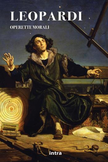 Operette morali - Giacomo Leopardi - Libro Intra 2023, Il disoriente | Libraccio.it