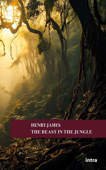The beast in the jungle - Henry James - Libro Intra 2024, Il disoriente | Libraccio.it