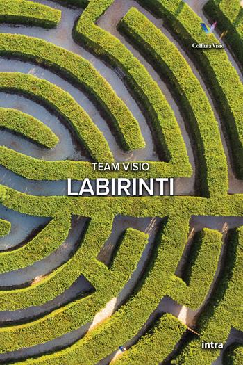 Labirinti  - Libro Intra 2025, Visio | Libraccio.it