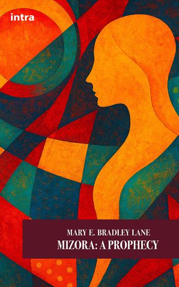 Mizora: a prophecy - Mary E. Bradley Lane - Libro Intra 2025, Imaginaria | Libraccio.it