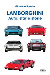Lamborghini. Auto, star e storie. Ediz. a colori