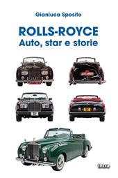 Rolls-Royce. Auto, star e storie