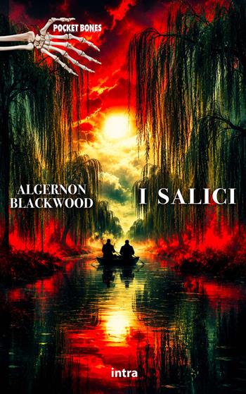 I salici - Algernon Blackwood - Libro Intra 2026, Mysteria | Libraccio.it