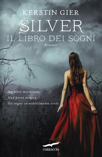 Silver. Il libro dei sogni - Kerstin Gier - Libro Corbaccio 2025, Narratori Corbaccio | Libraccio.it