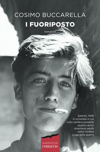 I fuoriposto - Cosimo Buccarella - Libro Corbaccio 2026, Narratori Corbaccio | Libraccio.it