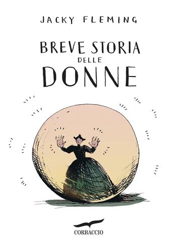 Breve storia delle donne - Jacky Fleming - Libro Corbaccio 2026, Saggi | Libraccio.it