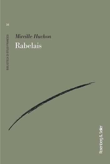 Rabelais - Huchon Mireille - Libro Rosenberg & Sellier 2022, Biblioteca di studi francesi | Libraccio.it