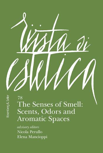 Rivista di estetica. Vol. 78: senses of smell: scents, odors and aromatic spaces, The.  - Libro Rosenberg & Sellier 2022 | Libraccio.it