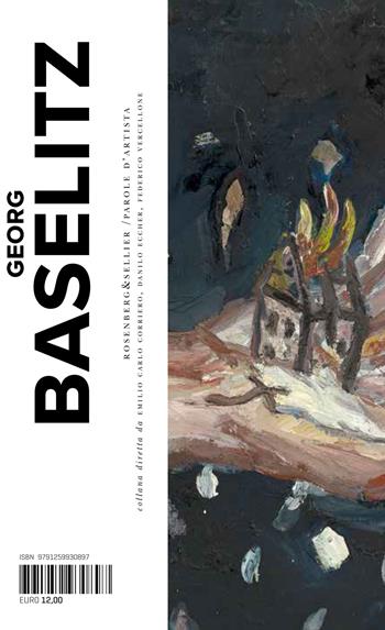 Georg Baselitz  - Libro Rosenberg & Sellier 2025, Parole d'artista | Libraccio.it