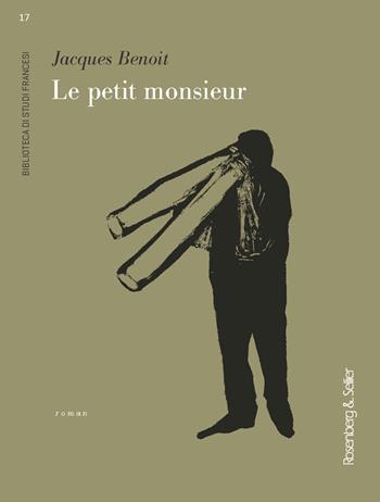 Le petit monsieur - Jacques Benoît - Libro Rosenberg & Sellier 2023, Biblioteca di studi francesi | Libraccio.it