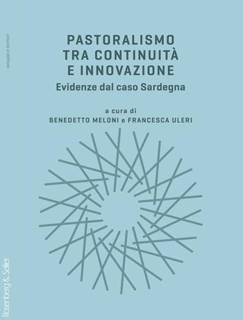Pastoralismo tra continuità e innovazione. Evidenze dal caso Sardegna - Francesca Uleri - Libro Rosenberg & Sellier 2024, Sviluppo e territori | Libraccio.it