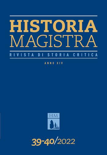 Historia Magistra. Rivista di storia critica. Vol. 39-40  - Libro Rosenberg & Sellier 2023 | Libraccio.it