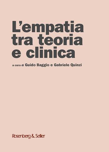 L'empatia tra teoria e clinica - Gabriele Quinzi - Libro Rosenberg & Sellier 2023 | Libraccio.it