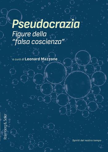 Pseudocrazia. Figure della «falsa coscienza»  - Libro Rosenberg & Sellier 2025, Spiriti del nostro tempo | Libraccio.it