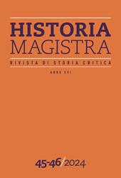 Historia Magistra. Rivista di storia critica (2024). Vol. 45-46