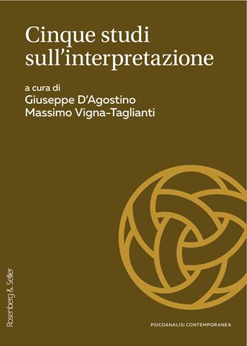 Cinque studi sull'interpretazione  - Libro Rosenberg & Sellier 2025, Psicoanalisi contemporanea | Libraccio.it