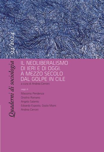 Quaderni di sociologia. Vol. 94: Il neoliberalismo di ieri e di oggi. A mezzo secolo dal golpe in Cile  - Libro Rosenberg & Sellier 2025 | Libraccio.it