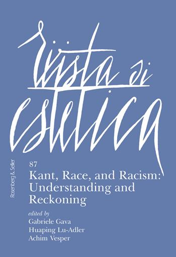 Rivista di estetica (2024). Vol. 87: Kant, Race, and Racism: Understanding and Reckoning  - Libro Rosenberg & Sellier 2025 | Libraccio.it