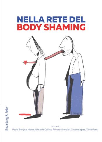 Nella rete del body shaming. Riflessioni teoriche e una ricerca internazionale  - Libro Rosenberg & Sellier 2025 | Libraccio.it