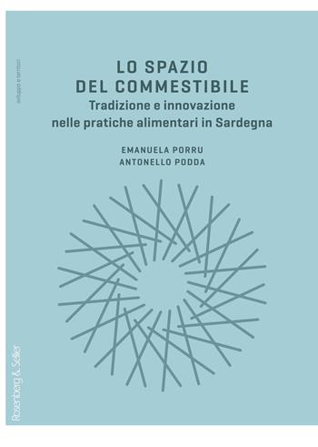 Lo spazio del commestibile. Tradizione e innovazione nelle pratiche alimentari in Sardegna - Antonello Podda, Emanuela Porru - Libro Rosenberg & Sellier 2025, Sviluppo e territori | Libraccio.it